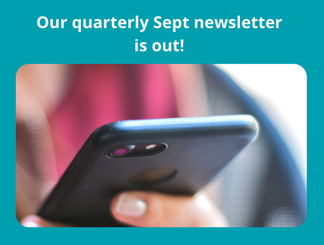 Sept Quarterly newsletter out now!